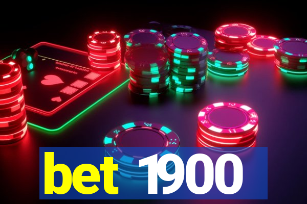 bet 1900