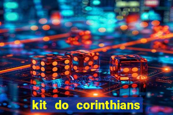 kit do corinthians dls 2021
