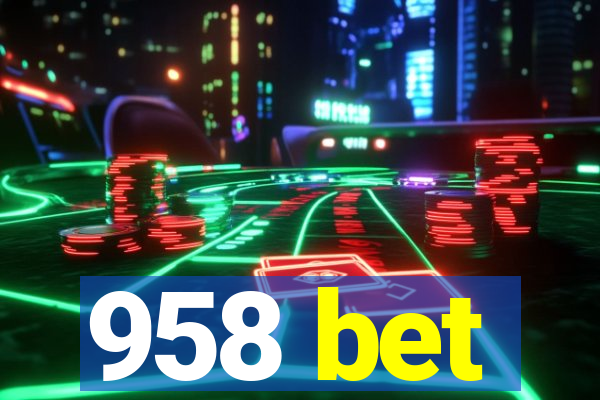 958 bet