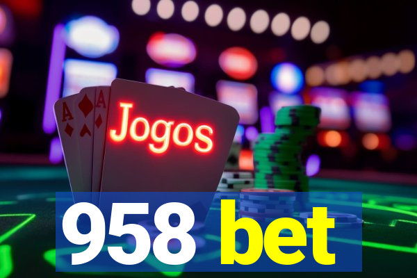 958 bet
