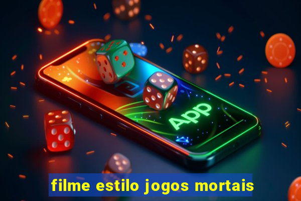 filme estilo jogos mortais