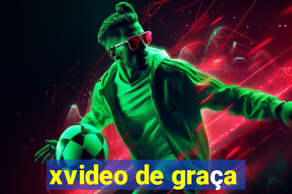 xvideo de graça