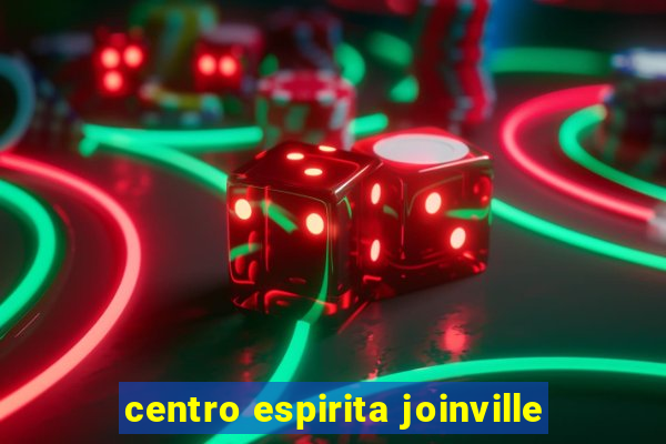 centro espirita joinville