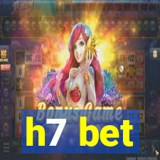 h7 bet