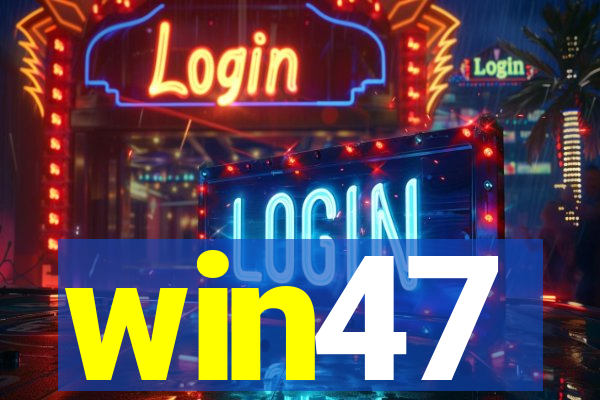 win47