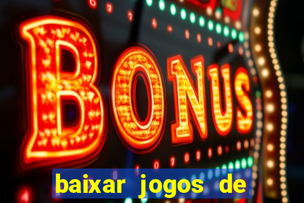baixar jogos de ganhar dinheiro gratuito