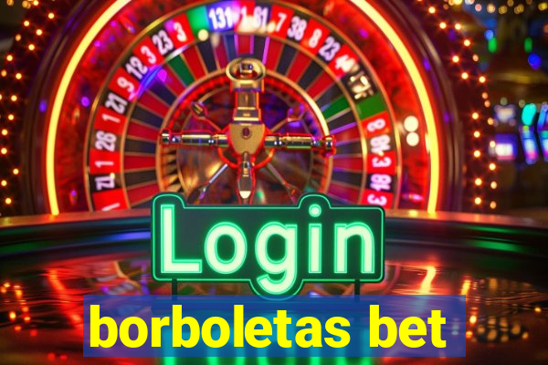 borboletas bet