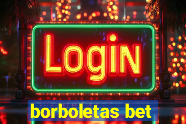 borboletas bet
