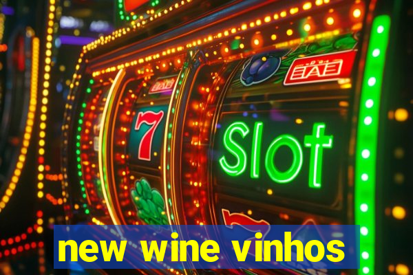 new wine vinhos
