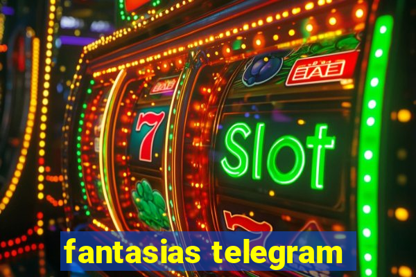 fantasias telegram