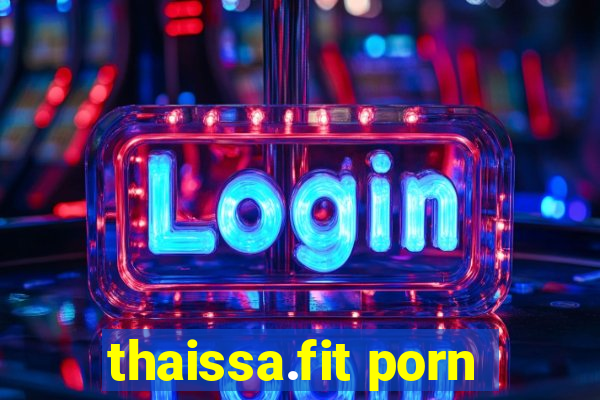 thaissa.fit porn