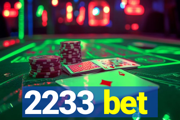 2233 bet