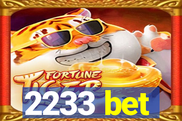 2233 bet