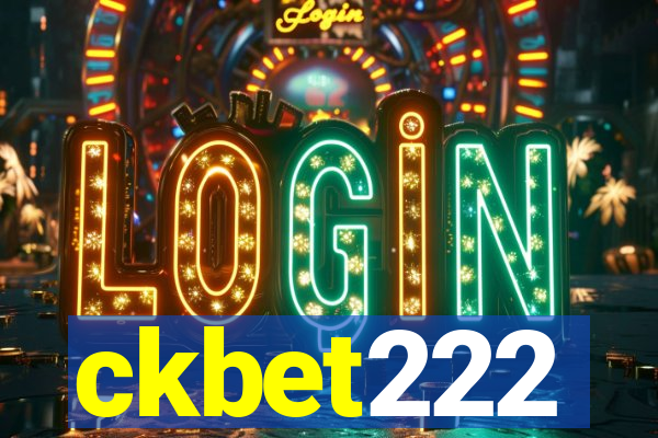 ckbet222