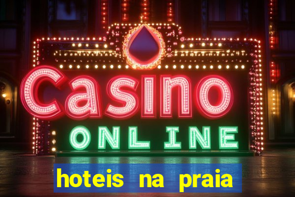 hoteis na praia jose menino