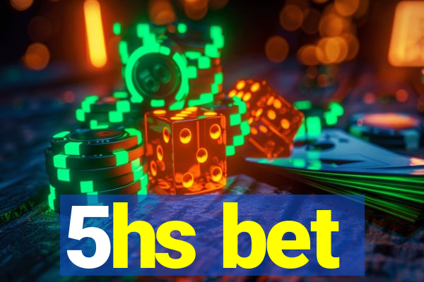 5hs bet