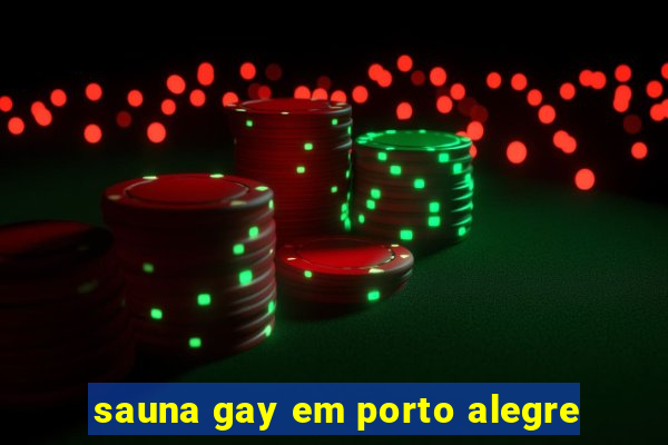 sauna gay em porto alegre