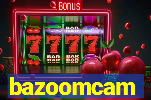 bazoomcam