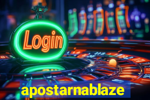 apostarnablaze