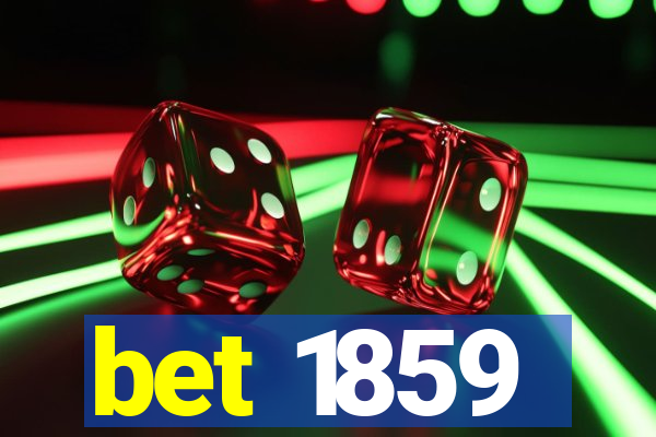 bet 1859