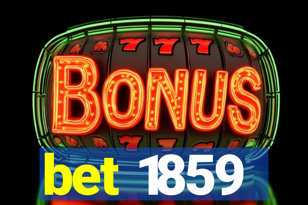 bet 1859