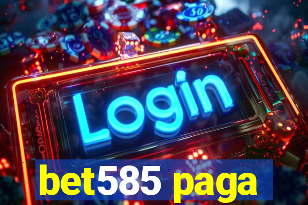 bet585 paga