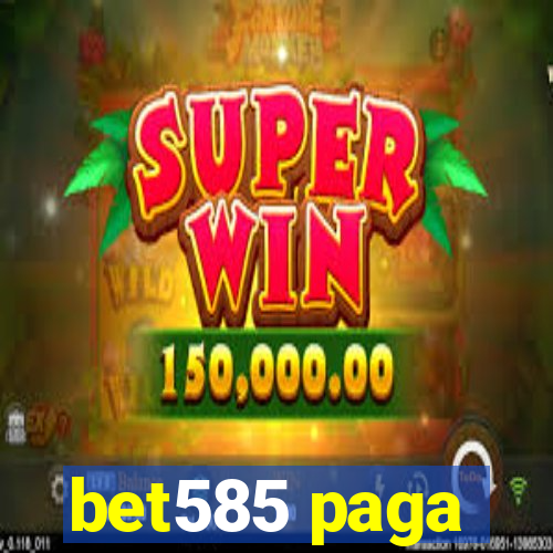 bet585 paga