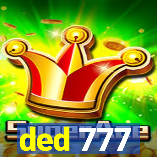 ded 777