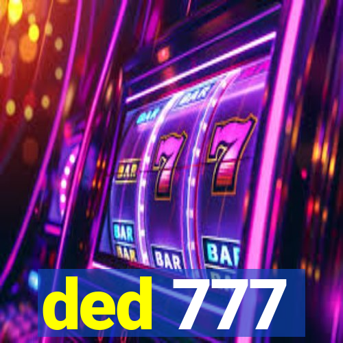 ded 777