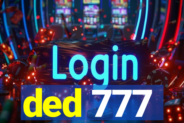 ded 777