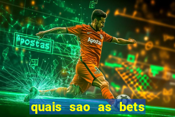 quais sao as bets legalizadas no brasil