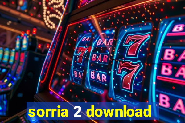 sorria 2 download
