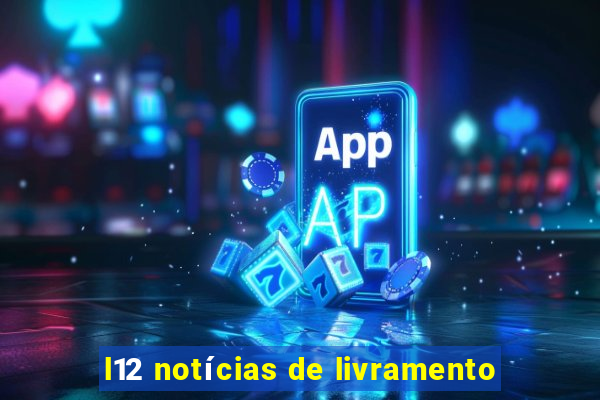l12 notícias de livramento