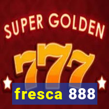 fresca 888