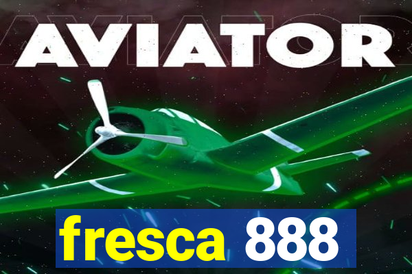 fresca 888
