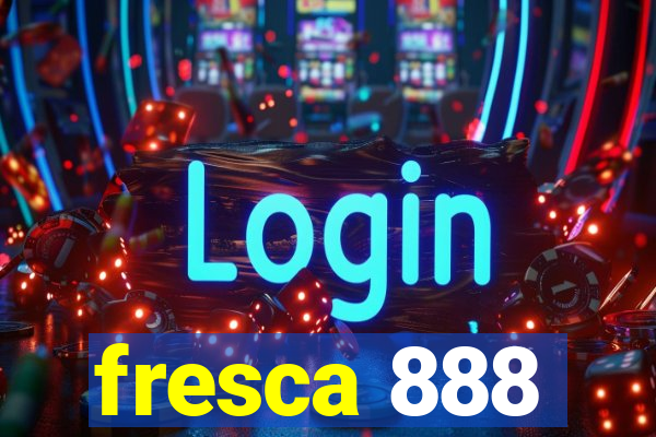 fresca 888