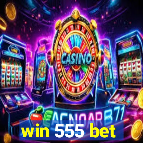 win 555 bet