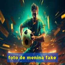foto de menina fake