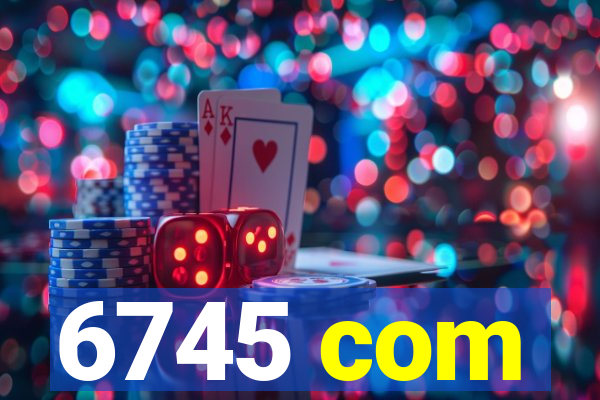 6745 com