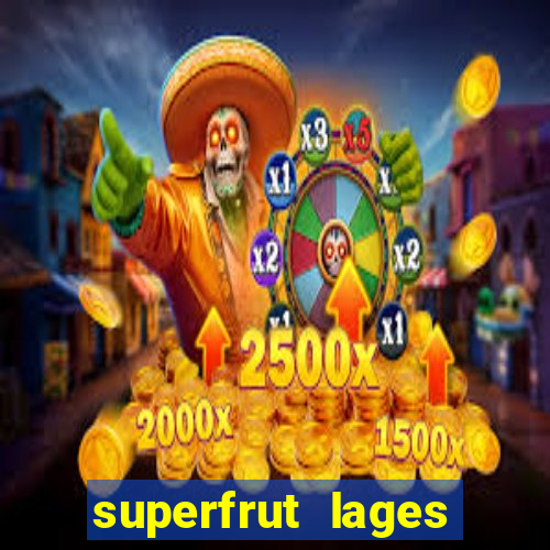 superfrut lages trabalhe conosco