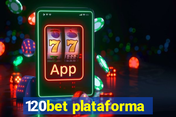 120bet plataforma