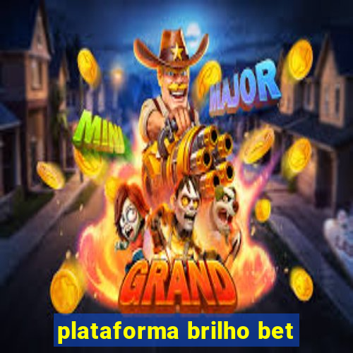 plataforma brilho bet