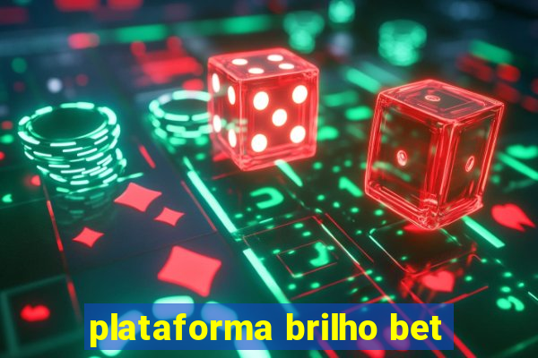 plataforma brilho bet