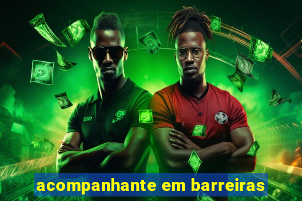 acompanhante em barreiras