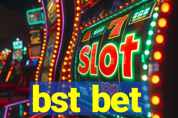 bst bet