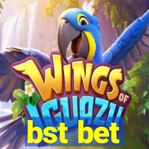 bst bet