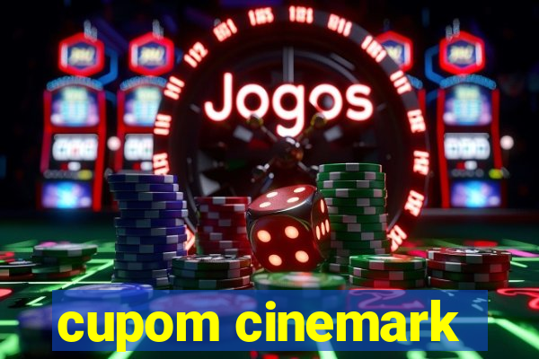 cupom cinemark