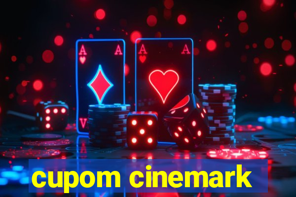 cupom cinemark