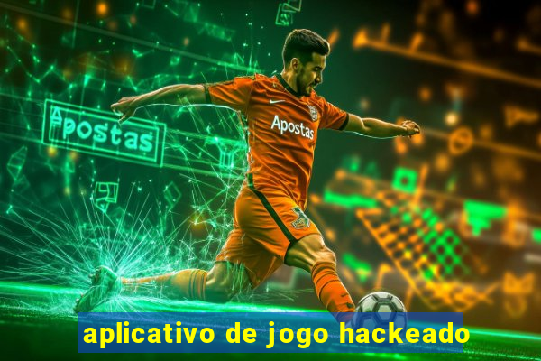 aplicativo de jogo hackeado