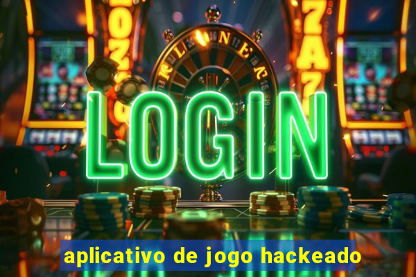 aplicativo de jogo hackeado